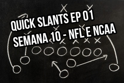 Quick Slants – As rapidinhas da rodada 10 da NFL e da NCAA - The Playoffs