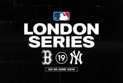 Red Sox e Yankees confirmam série em Londres em 2019 - The Playoffs