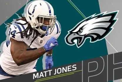Philadelphia Eagles acerta a contratação de Matt Jones - The Playoffs