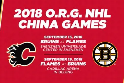 NHL confirma que Bruins e Flames vão se enfrentar na China - The Playoffs