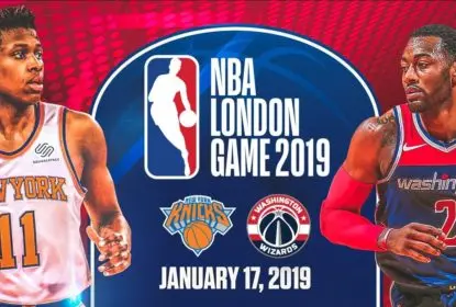 Wizards e Knicks jogarão em Londres na próxima temporada da NBA - The Playoffs