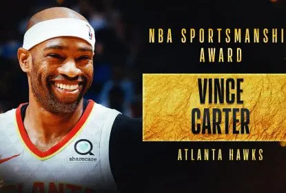 Vince Carter ganha o Prêmio ‘Espírito Esportivo’ da NBA desta temporada - The Playoffs