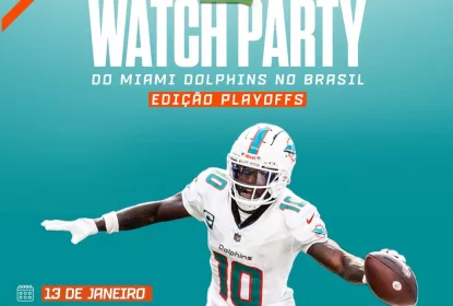 Miami Dolphins realiza 2ª ‘Watch Party’ no Brasil - The Playoffs